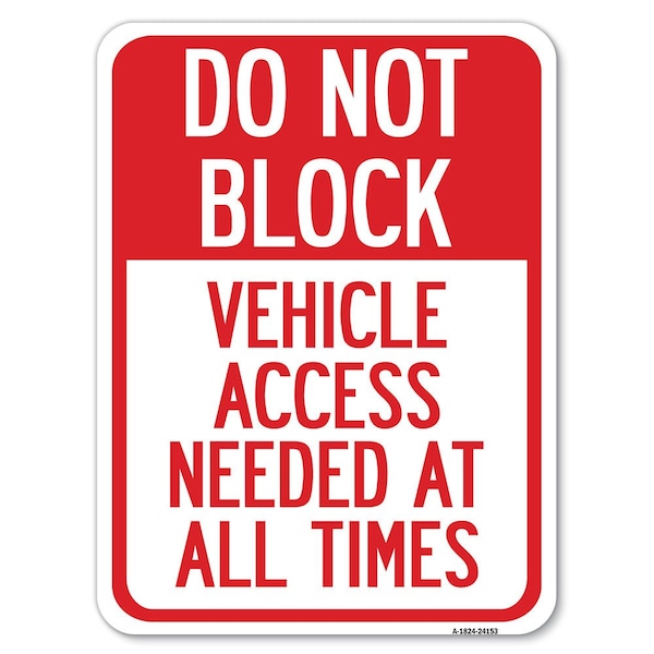 Do Not Block Vehicle Access Needed at All Times Rust Proof Parking, A-1824-24153
